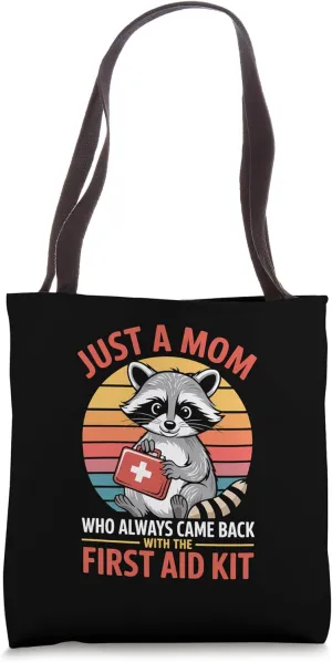 Just A Mom Who Always Came Back With The First Aid KIT Tote Bag