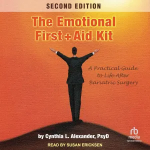 The Emotional First Aid Kit: A Practical Guide to Life After Bariatric Surgery Audio CD – Unabridged, September 13, 2022